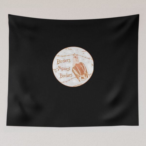 Item preview, Birders Against Borders designed and sold by ZacharyCBritton.