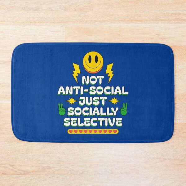 Item preview, Not Anti-Social, Just Socially Selective designed and sold by Millusti.