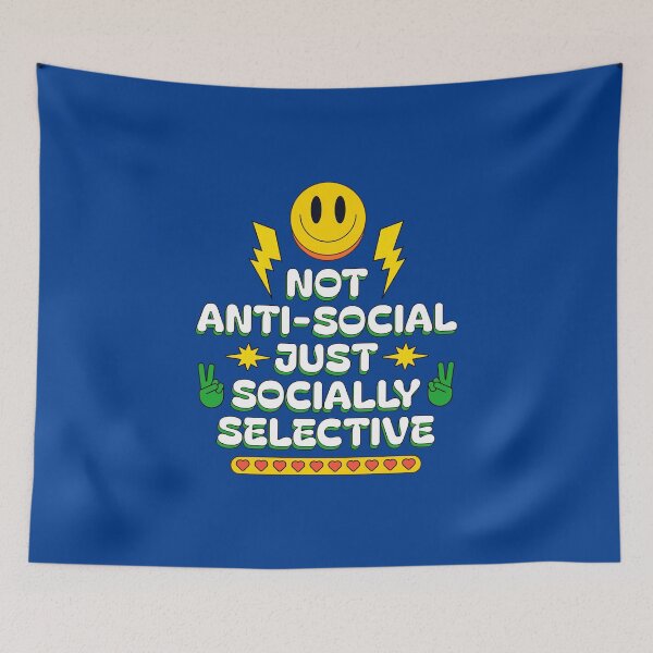 Item preview, Not Anti-Social, Just Socially Selective designed and sold by Millusti.