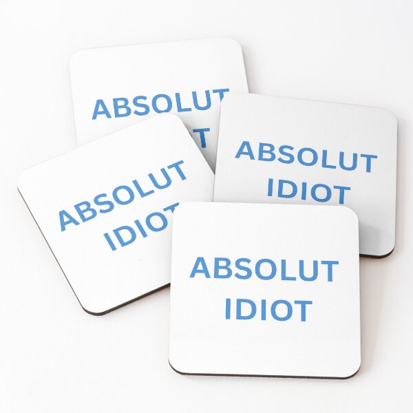 Item preview, Absolut idiot designed and sold by blackstarred.