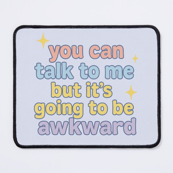 Item preview, You Can Talk to Me But It’s Going to Be Awkward – Pastel Funny Quote Design designed and sold by wwshd.