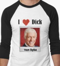 I love Dick... Van Dyke Men's Baseball ¾ T-Shirt