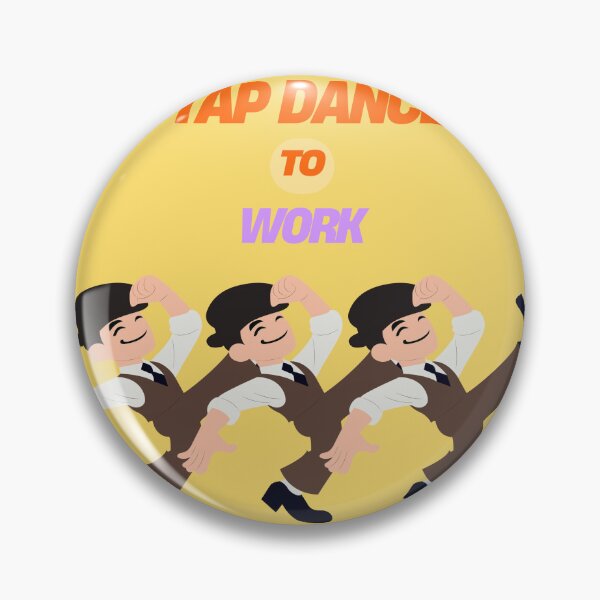 Item preview, Tap dance to work designed and sold by DreamMerchants.
