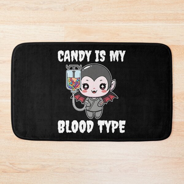 Item preview, CANDY IS MY BLOOD TYPE - VAMPIRE HALLOWEEN designed and sold by KEF Custom.