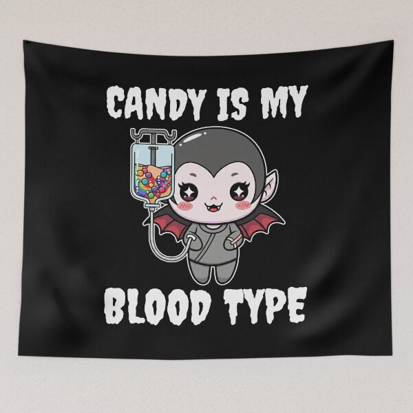 Item preview, CANDY IS MY BLOOD TYPE - VAMPIRE HALLOWEEN designed and sold by KEF Custom.