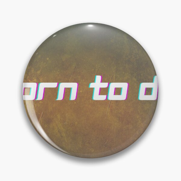 Item preview, Born to Die designed and sold by Niill.