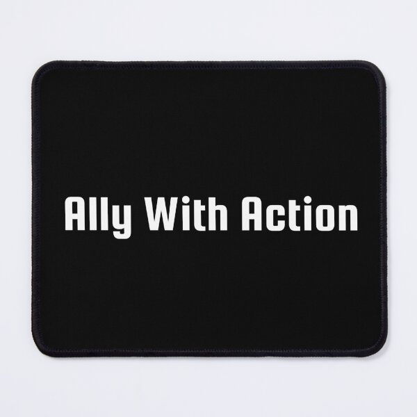 Item preview, Ally With Action designed and sold by Ninjacatoff.