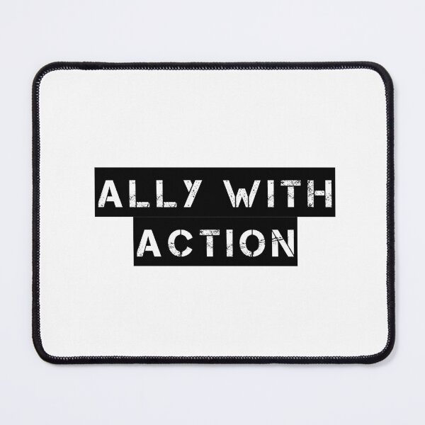 Item preview, Ally With Action designed and sold by Ninjacatoff.