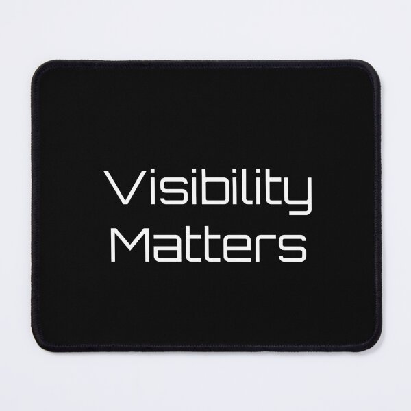 Item preview, Visibility Matters designed and sold by Ninjacatoff.