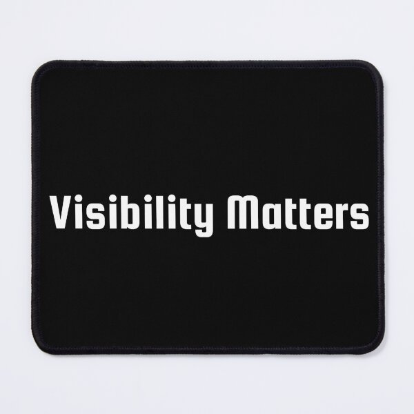 Item preview, Visibility Matters designed and sold by Ninjacatoff.