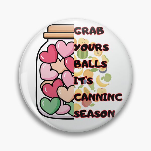 Item preview, Grab Your Balls It’s Canning Season – Retro Kitchen Humor Design designed and sold by Lunaria Arts.