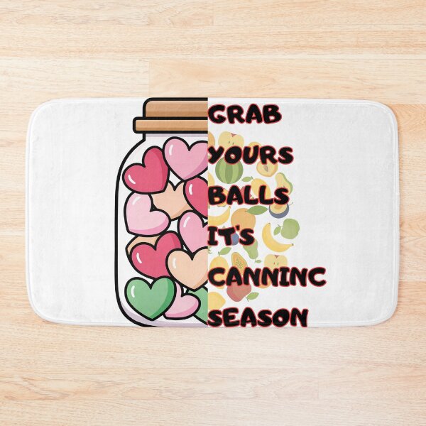 Item preview, Grab Your Balls It’s Canning Season – Retro Kitchen Humor Design designed and sold by Lunaria Arts.