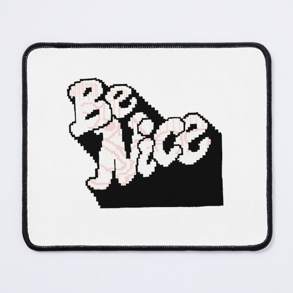 Item preview, Be nice designed and sold by DJDA7.