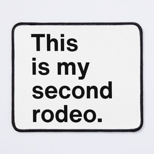 Item preview, This Is My Second Rodeo Wild West Attitude Showdown designed and sold by SkeletonsDanger.