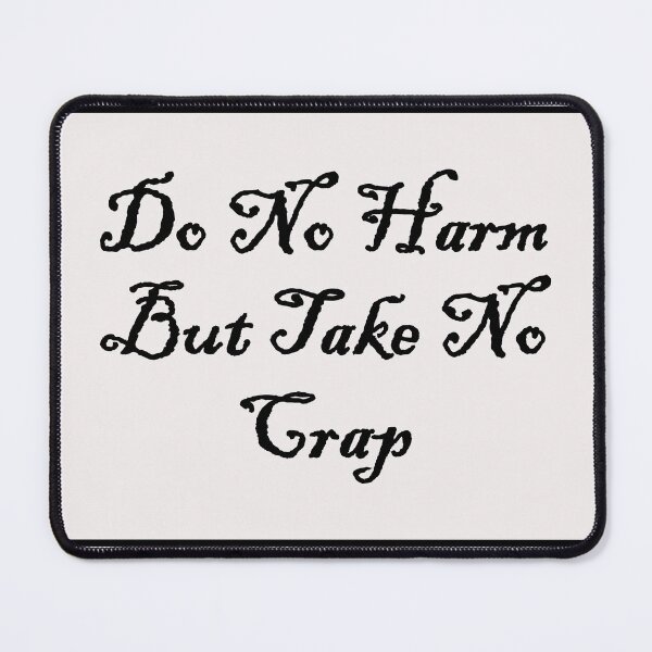 Item preview, Do No Harm But Take No Crap designed and sold by Pawsome Quotes.