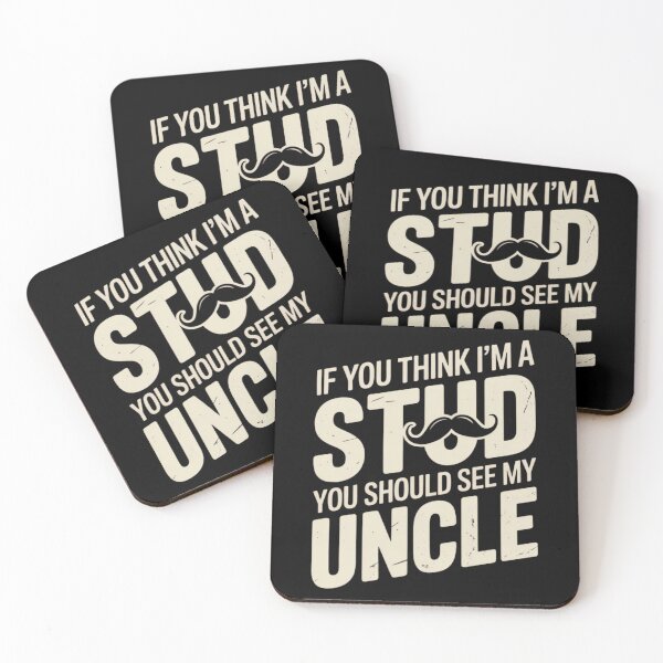 Item preview, If You Think Im A Stud You Should See My Uncle designed and sold by EmsiPrintVault.