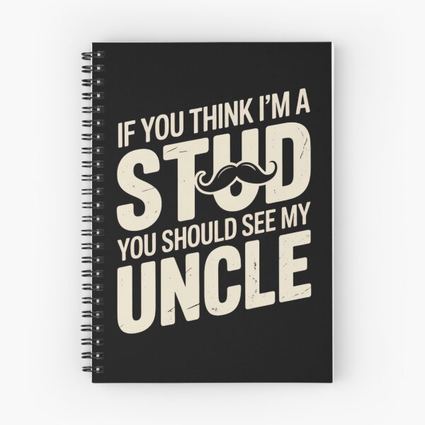 Item preview, If You Think Im A Stud You Should See My Uncle designed and sold by EmsiPrintVault.