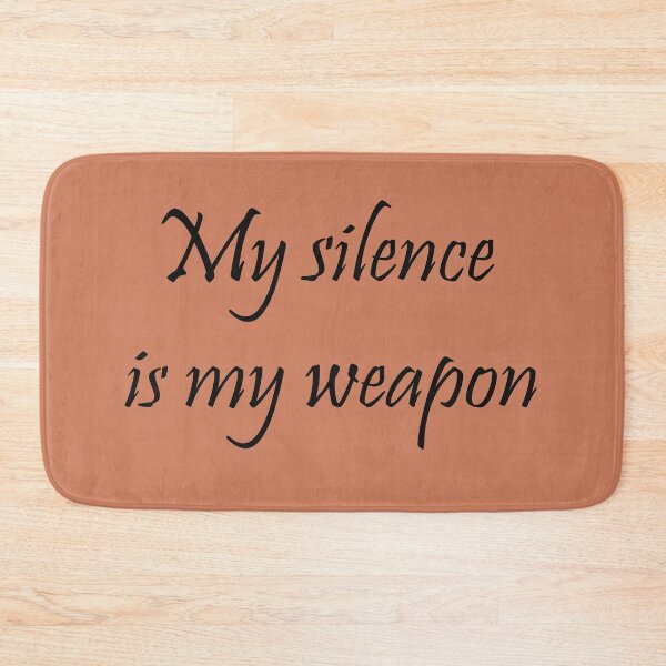 Item preview, My Silence Is My Weapon – Alpha Quote Design designed and sold by ArtNestVerse.