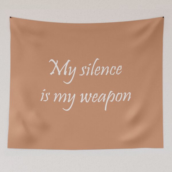 Item preview, My Silence Is My Weapon – Alpha Quote Design designed and sold by ArtNestVerse.