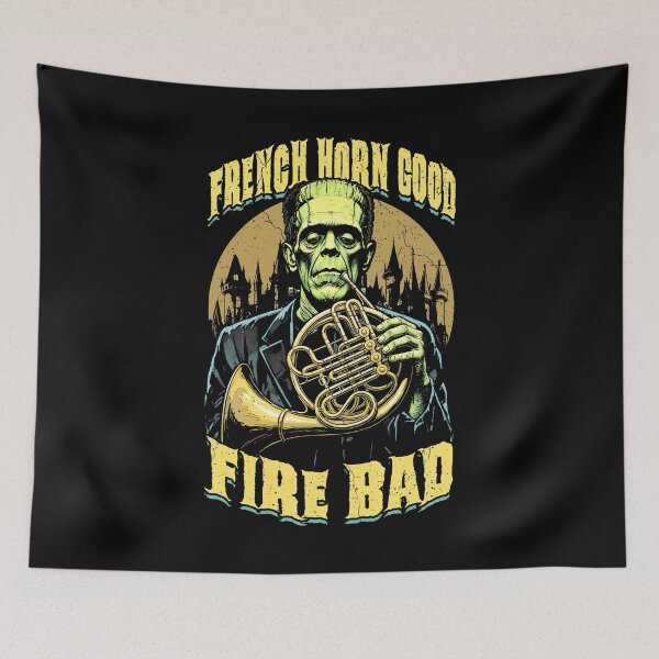 Item preview, French Horn Good Fire Bad Funny Hornist Player Frankenstein designed and sold by GrandeDuc.