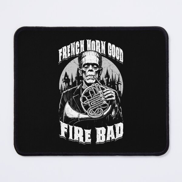 Item preview, French Horn Good Fire Bad Funny Hornist Player Frankenstein designed and sold by GrandeDuc.