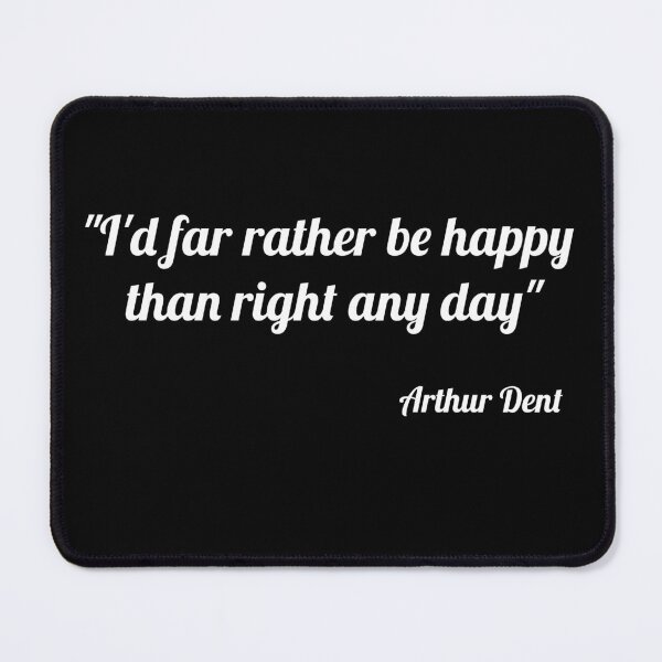 Item preview, I’d far rather be happy than right any day designed and sold by MisterMessy.
