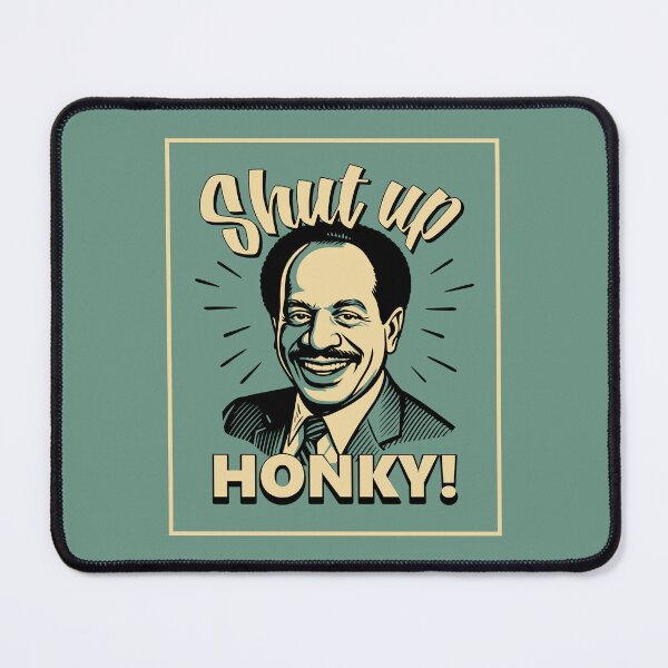 Item preview, Shut up HONKY! - Retro designed and sold by oops-I-drew-again.