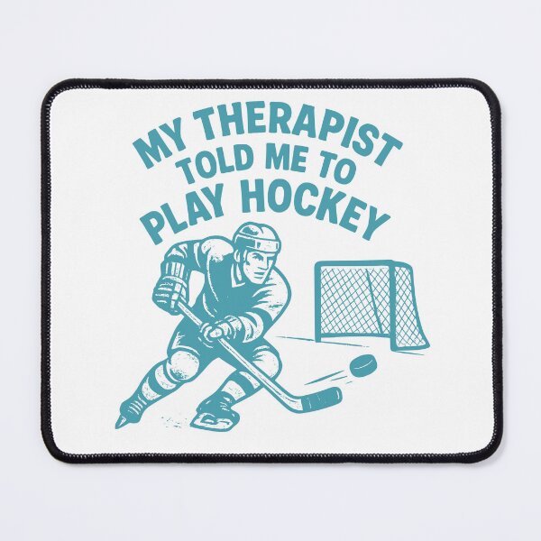 Item preview, My Therapist Told Me to Play Hockey designed and sold by WarFX Designs.