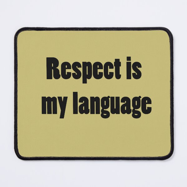 Item preview, Respect Is My Language – Alpha Attitude Quote designed and sold by ArtNestVerse.