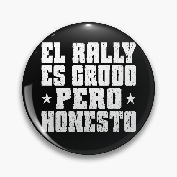 Item preview, EL RALLY ES CRUDO PERO HONESTO motorsport rally rallying rallies rally driver rally fans Rally is raw but honest  designed and sold by Jt41.