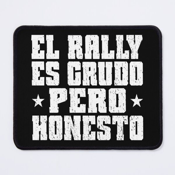 Item preview, EL RALLY ES CRUDO PERO HONESTO motorsport rally rallying rallies rally driver rally fans Rally is raw but honest  designed and sold by Jt41.