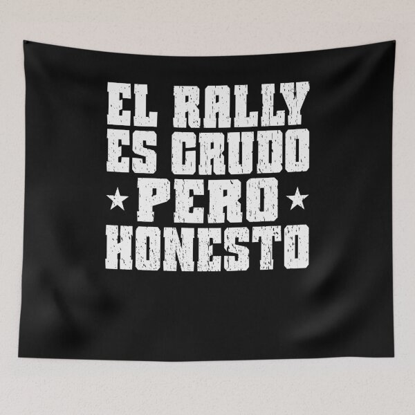 Item preview, EL RALLY ES CRUDO PERO HONESTO motorsport rally rallying rallies rally driver rally fans Rally is raw but honest  designed and sold by Jt41.