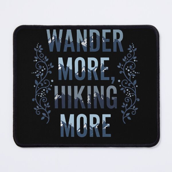 Item preview, Wander More, Hiking More – Inspirational Outdoor Hiking Adventure Design designed and sold by FmDesigner87.