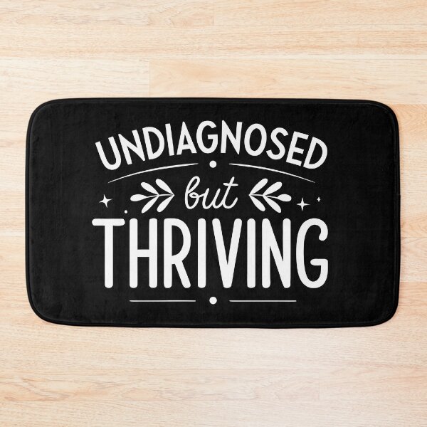 Item preview, “Undiagnosed but Thriving” Quote in Bold Sans Serif, Black and White Streetwear designed and sold by VividOrganica.