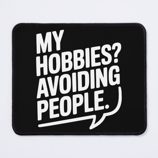 Item preview, My Hobbies? Avoiding People designed and sold by Frank Ring.