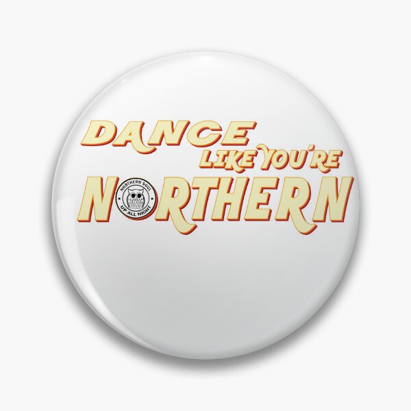 Item preview, Northern Soul, Dance Like You're Northern Wigan Up All Night designed and sold by Surfer Dave Designs.