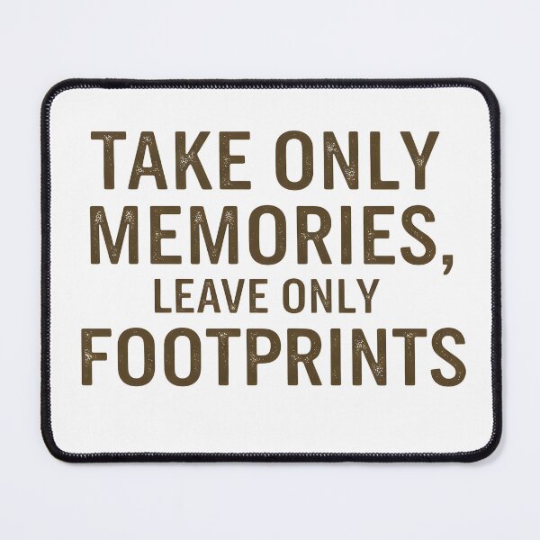 Item preview, Take Only Memories, Leave Only Footprints – Inspirational Travel & Nature Quote designed and sold by FmDesigner87.