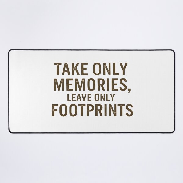 Item preview, Take Only Memories, Leave Only Footprints – Inspirational Travel & Nature Quote designed and sold by FmDesigner87.