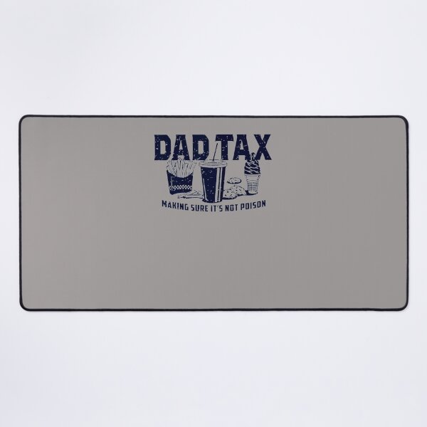 Item preview, DAD-TAX-MAKING-SURE-IT'S-NOT-POISON-T-SHIRT-(1) designed and sold by JanetDelaney.