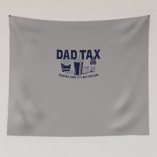 Item preview, DAD-TAX-MAKING-SURE-IT'S-NOT-POISON-T-SHIRT-(1) designed and sold by JanetDelaney.