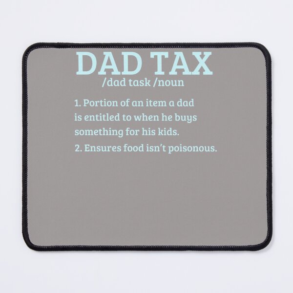 Item preview, DAD-TAX-T-SHIRT designed and sold by JanetDelaney.