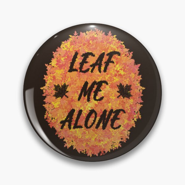 Item preview, Leaf Me Alone designed and sold by WatershipBound.