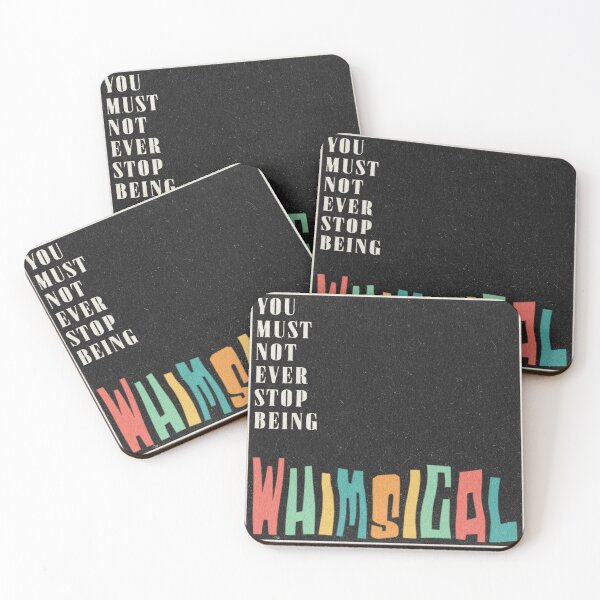 Item preview, You Must Not Ever Stop Being Whimsical designed and sold by The-Floral-One.