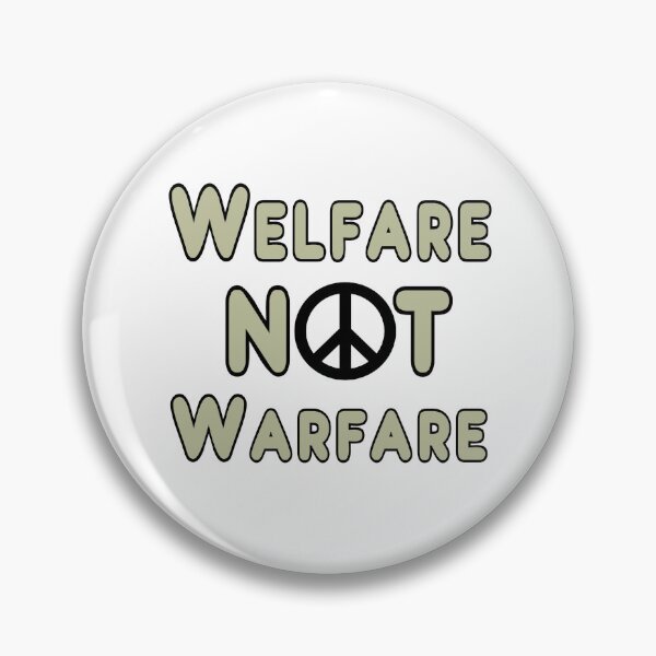 Item preview, Welfare Not Warfare designed and sold by Mark-Ewbie.