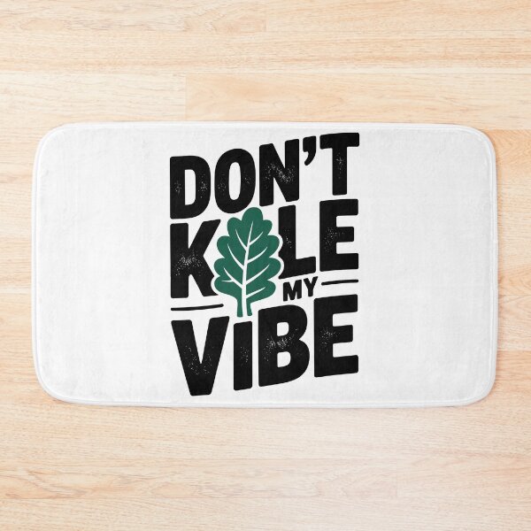 Item preview, Don’t Kale My Vibe designed and sold by Frank Ring.