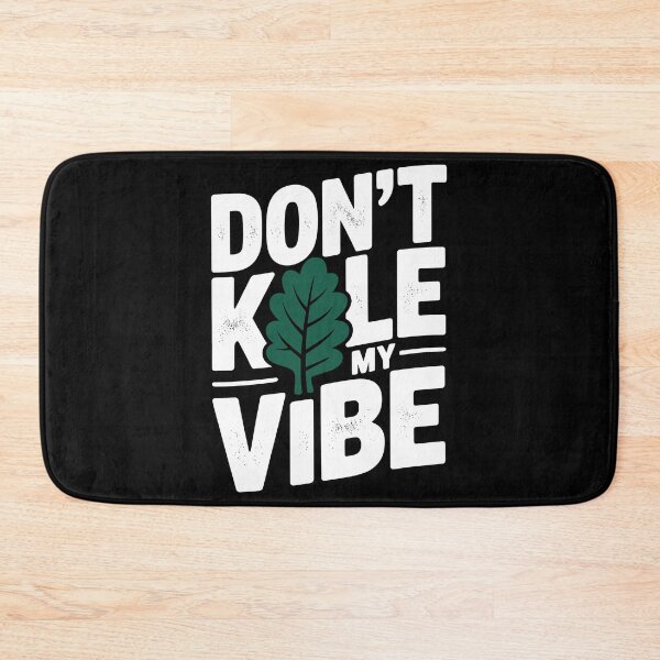 Item preview, Don’t Kale My Vibe designed and sold by Frank Ring.