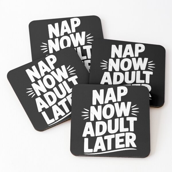 Item preview, Nap Now Adult Now designed and sold by Frank Ring.