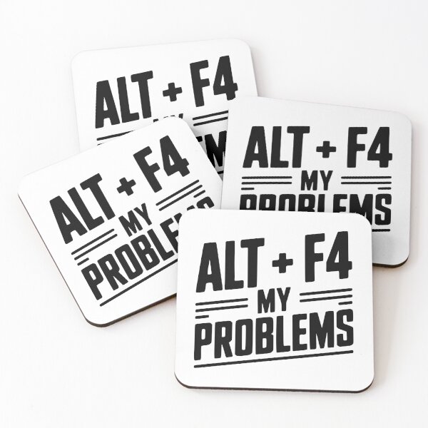Item preview, Alt + F4 My Problems designed and sold by Frank Ring.