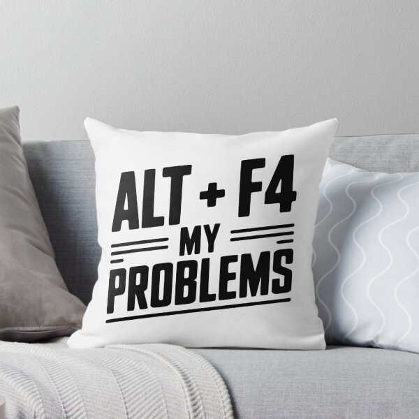 Item preview, Alt + F4 My Problems designed and sold by Frank Ring.