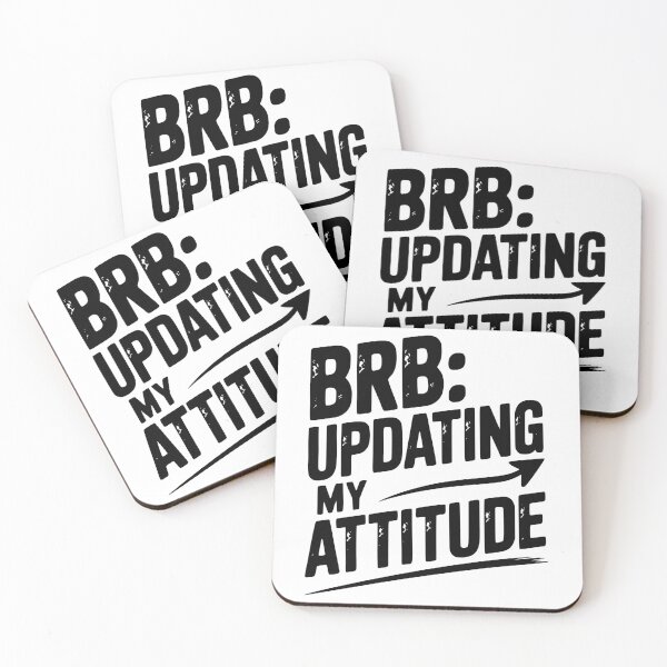 Item preview, BRB Updating My Attitude designed and sold by Frank Ring.